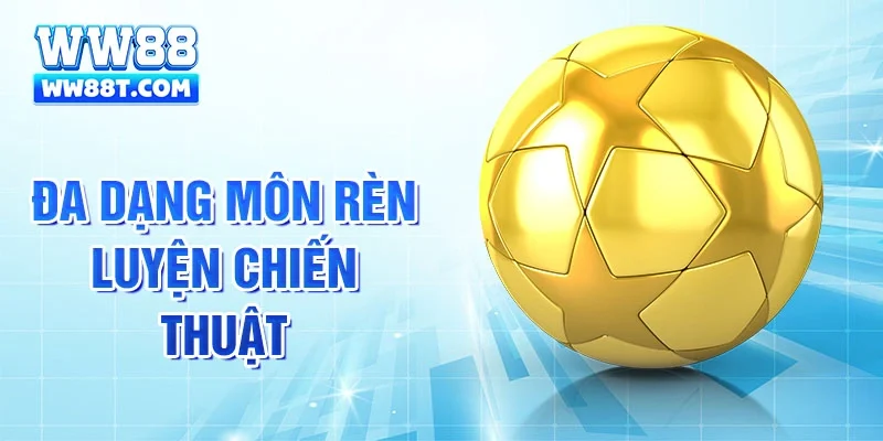 Đa dạng môn rèn luyện chiến thuật